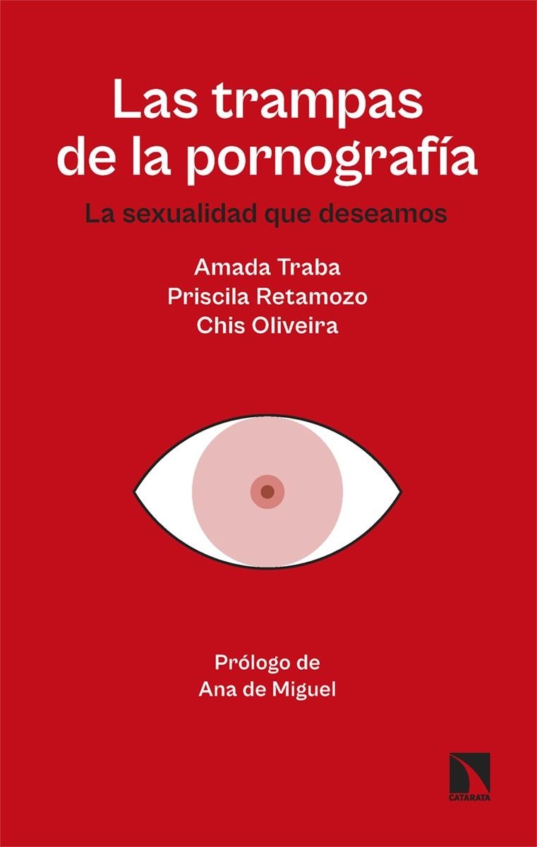 Las trampas de la pornografía | Oliveira, Chis/Traba, Amada/Retamozo, Priscila | Cooperativa autogestionària