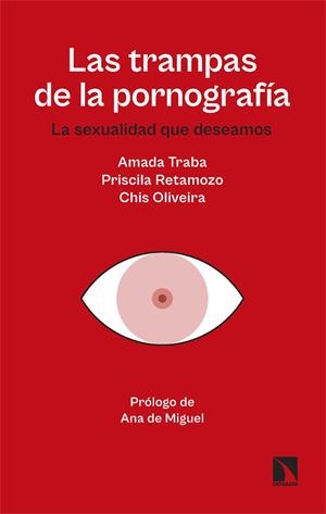 Las trampas de la pornografía | Oliveira, Chis/Traba, Amada/Retamozo, Priscila | Cooperativa autogestionària