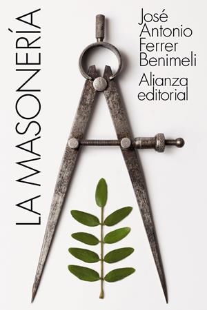 La masonería | Ferrer Benimeli, José Antonio