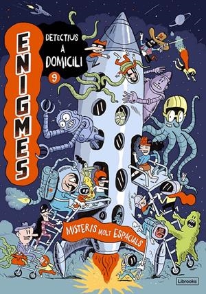 Enigmes. Detectius a domicili 9. Misteris molt espacials | Martin, Paul/Massa, Baptiste | Cooperativa autogestionària