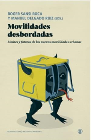 Movilidades desbordadas | Roger Sansi Roca, Manuel Delgado Ruiz (eds) | Cooperativa autogestionària