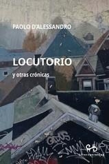 Locutorio y otras crónicas | D'Alessandro, Paolo | Cooperativa autogestionària