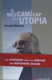 El meu camí cap a la utopia | Oliveres, Arcadi | Cooperativa autogestionària