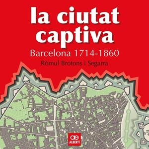 La ciutat captiva | Brotons, Ròmul | Cooperativa autogestionària