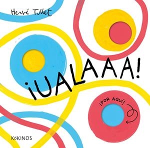 ¡Ualaaa! | Tullet, Hervé | Cooperativa autogestionària