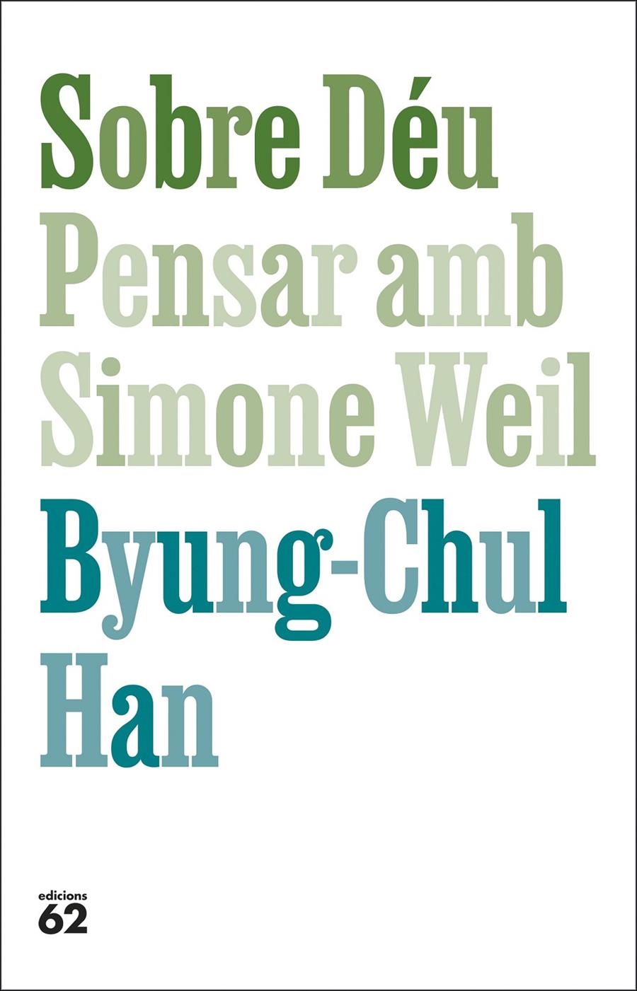 Sobre Déu. Pensar amb Simone Weil | Han, Byung-Chul