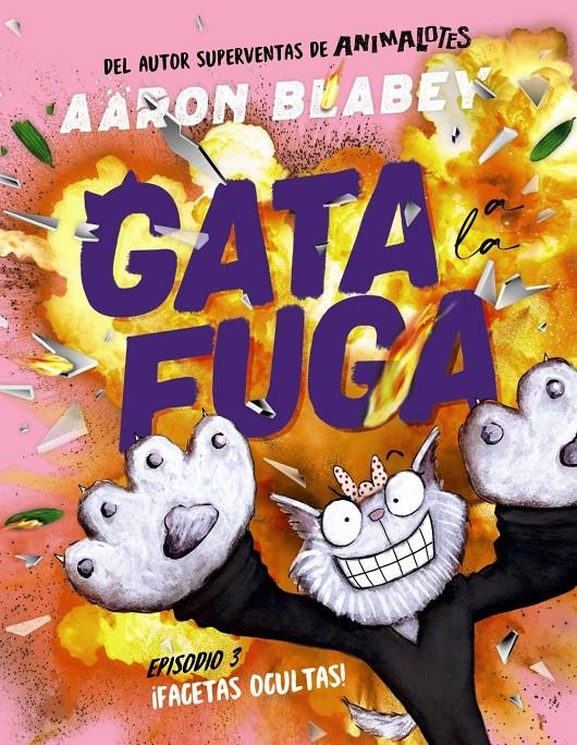 Gata a la fuga. Episodio 3: ¡Facetas ocultas! | Blabey, Aaron | Cooperativa autogestionària
