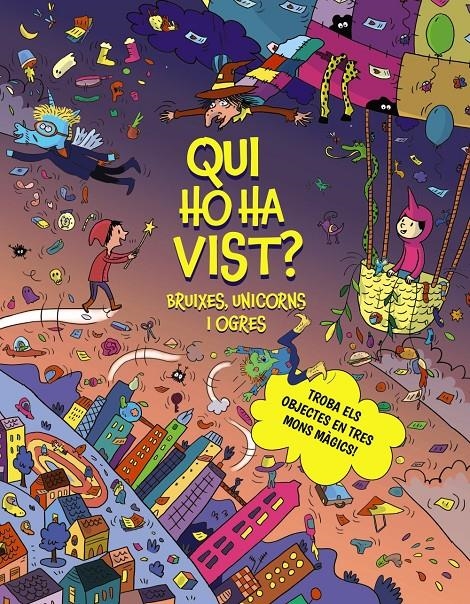 Qui ho ha vist? Bruixes, unicorns i ogres | Claire, Céline