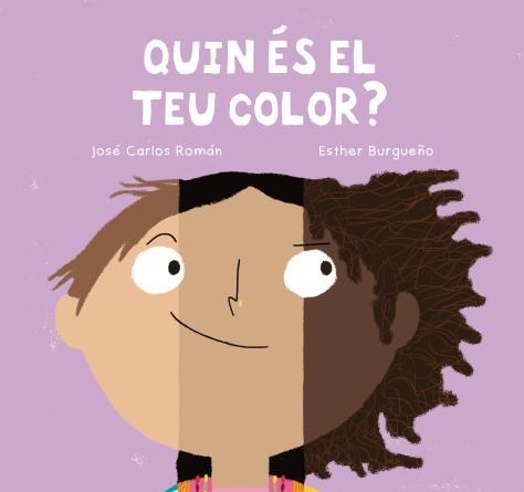 Quin és el teu color? | Roman, Jose Carlos; Burgueño, Ester