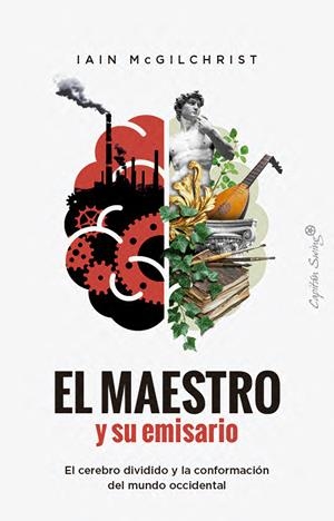 El maestro y su emisario | McGilchrist, Iain | Cooperativa autogestionària