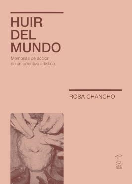 Huir del mundo | ROSA CHANCHO