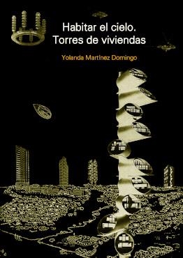 Habitar el cielo. Torres de viviendas | Yolanda  Martínez Domingo | Cooperativa autogestionària