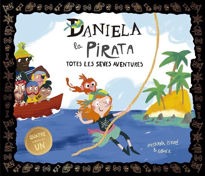Daniela la Pirata. Totes les seves aventures | Susanna Isern