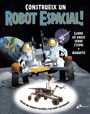 Construeix un robot espacial! | Sparrow, Giles/Wilsher, Jane/Robertson, Eve | Cooperativa autogestionària