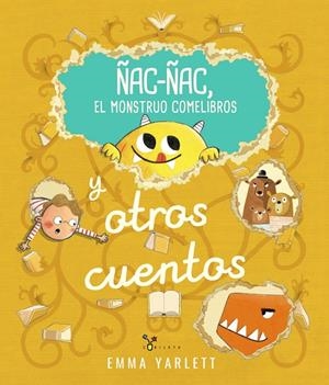 Ñac-ñac, el monstruo comelibros y otros cuentos | Yarlett, Emma | Cooperativa autogestionària