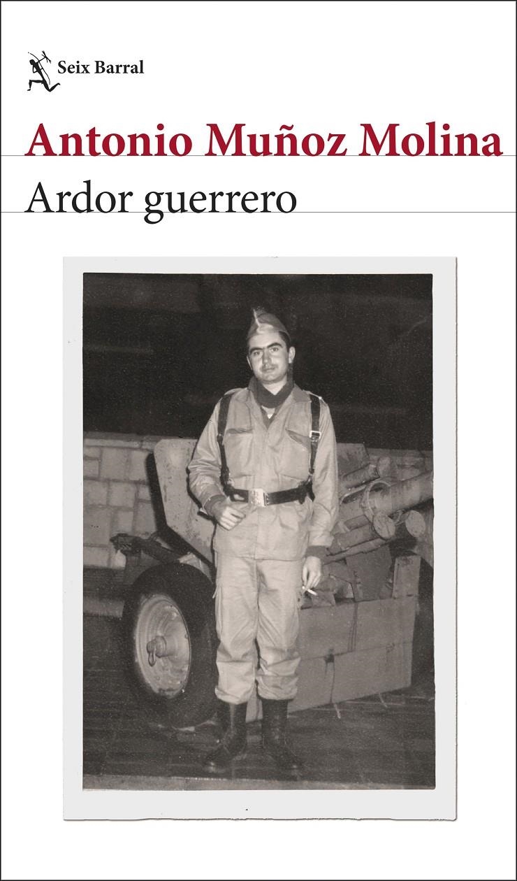 Ardor guerrero | Muñoz Molina, Antonio