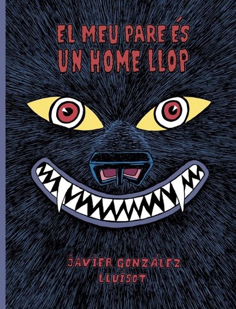 El meu pare ès un home llop | González, Javier/Lluïsot | Cooperativa autogestionària