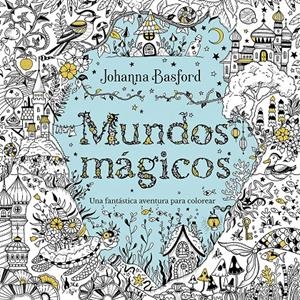 Mundos mágicos | Basford, Johanna | Cooperativa autogestionària