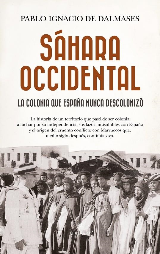 Sáhara Occidental, la colonia que España nunca descolonizó | Pablo Ignacio de Dalmases | Cooperativa autogestionària