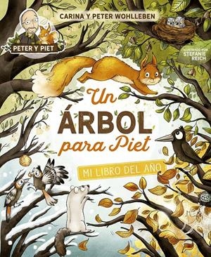 Un árbol para Piet | Wohlleben, Peter/Wohlleben, Carina | Cooperativa autogestionària