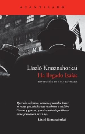 Ha llegado Isaías | Krasznahorkai, Laszlo