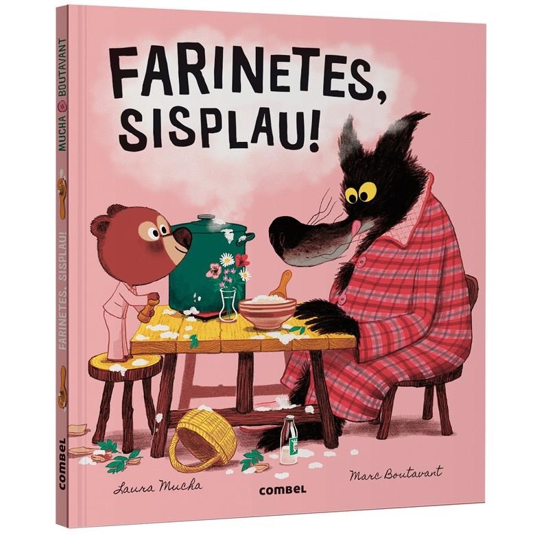Farinetes, sisplau! | Mucha, Laura; Boutavant, Marc | Cooperativa autogestionària