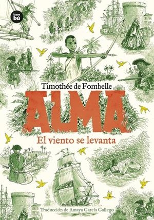 Alma. El viento se levanta. Tomo 1 | de Fombelle, Timothée