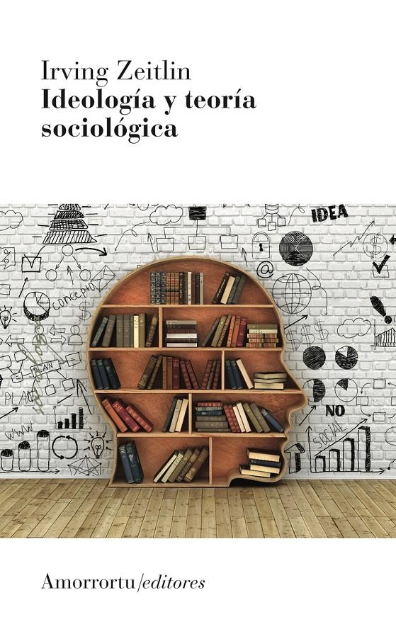 Ideología y teoría sociológica | ZEITLIN, IRVING M. | Cooperativa autogestionària
