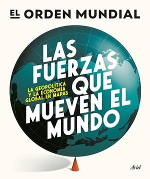 Las fuerzas que mueven el mundo | El Orden Mundial | Cooperativa autogestionària