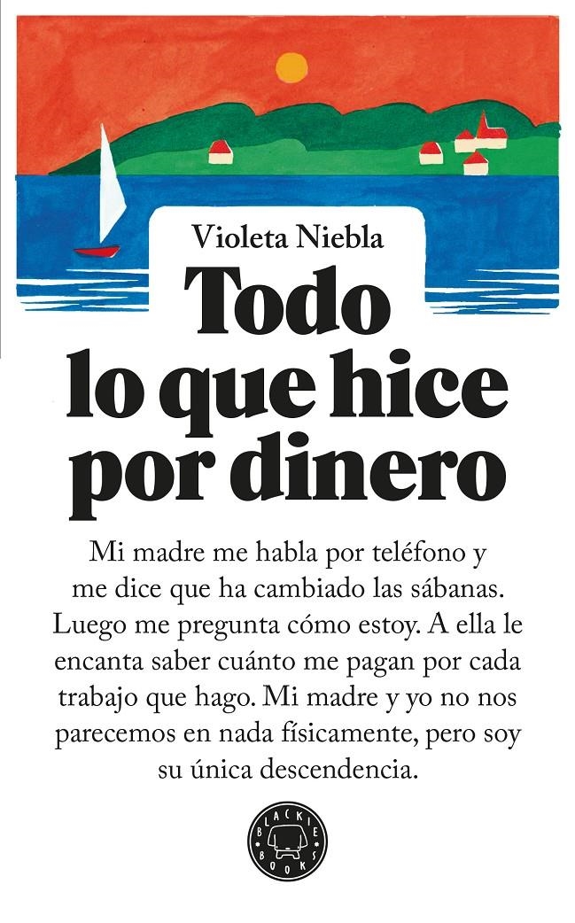 Todo lo que hice por dinero | Niebla, Violeta | Cooperativa autogestionària