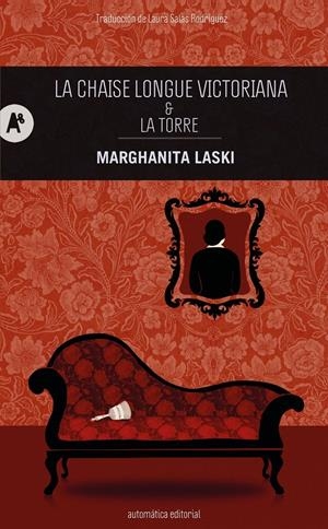 La chaise longue victoriana & La torre | Laski, Marghanita/Salas Rodríguez, Laura | Cooperativa autogestionària