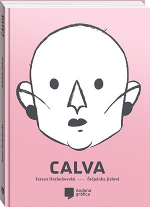 Calva | Drahonovská, Tereza/Jislová, Štepánka