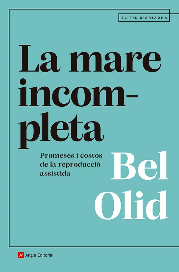 La mare incompleta | Olid Báez, Bel