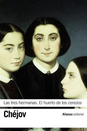 Las tres hermanas. El huerto de los cerezos | Chéjov, Antón | Cooperativa autogestionària