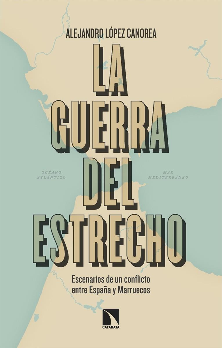 La guerra del estrecho | Lopez Canorea, Alejandro
