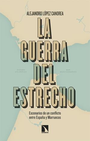 La guerra del estrecho | Lopez Canorea, Alejandro | Cooperativa autogestionària