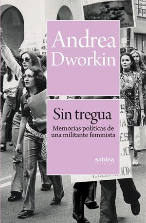 Sin tregua | Dworkin, Andrea | Cooperativa autogestionària