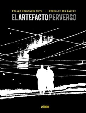 El artefacto perfecto | Del Barrio, Federico; Hernandez Cava, Felipe