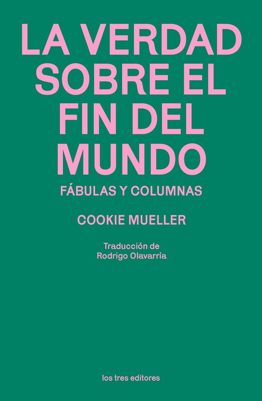 La verdad sobre el fin del mundo | Mueller, Cookie