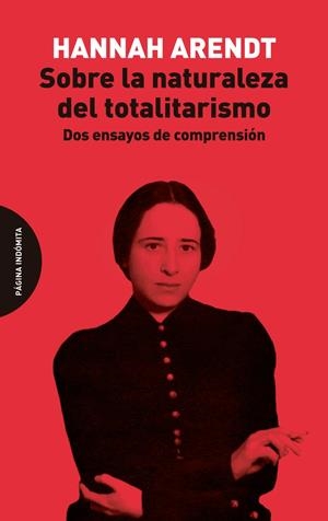 Sobre la naturaleza del totalitarismo | Arendt, Hannah | Cooperativa autogestionària