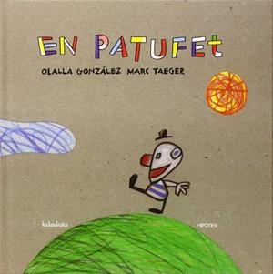 En Patufet | González, Olalla; Taeger, Marc | Cooperativa autogestionària