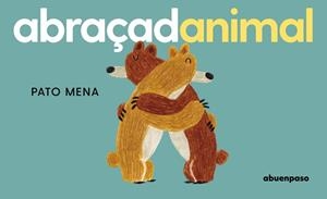 Abraçadanimal | Mena, Pato | Cooperativa autogestionària