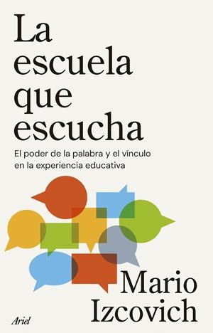 La escuela que escucha | Izcovich, Mario | Cooperativa autogestionària