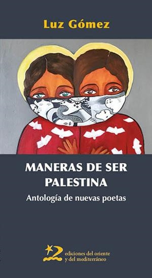 Maneras de ser Palestina | Gómez, Luz