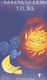La lluna, la terra i el sol | Escala, Jaume; Solé Vendre, Carme