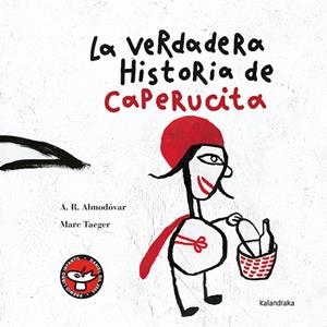 La verdadera historia de Caperucita | R. Almodóvar, Antonio | Cooperativa autogestionària