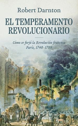 El temperamento revolucionario | Darnton, Robert | Cooperativa autogestionària