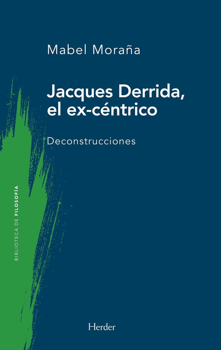 Jacques Derrida, el ex-céntrico | Moraña, Mabel | Cooperativa autogestionària