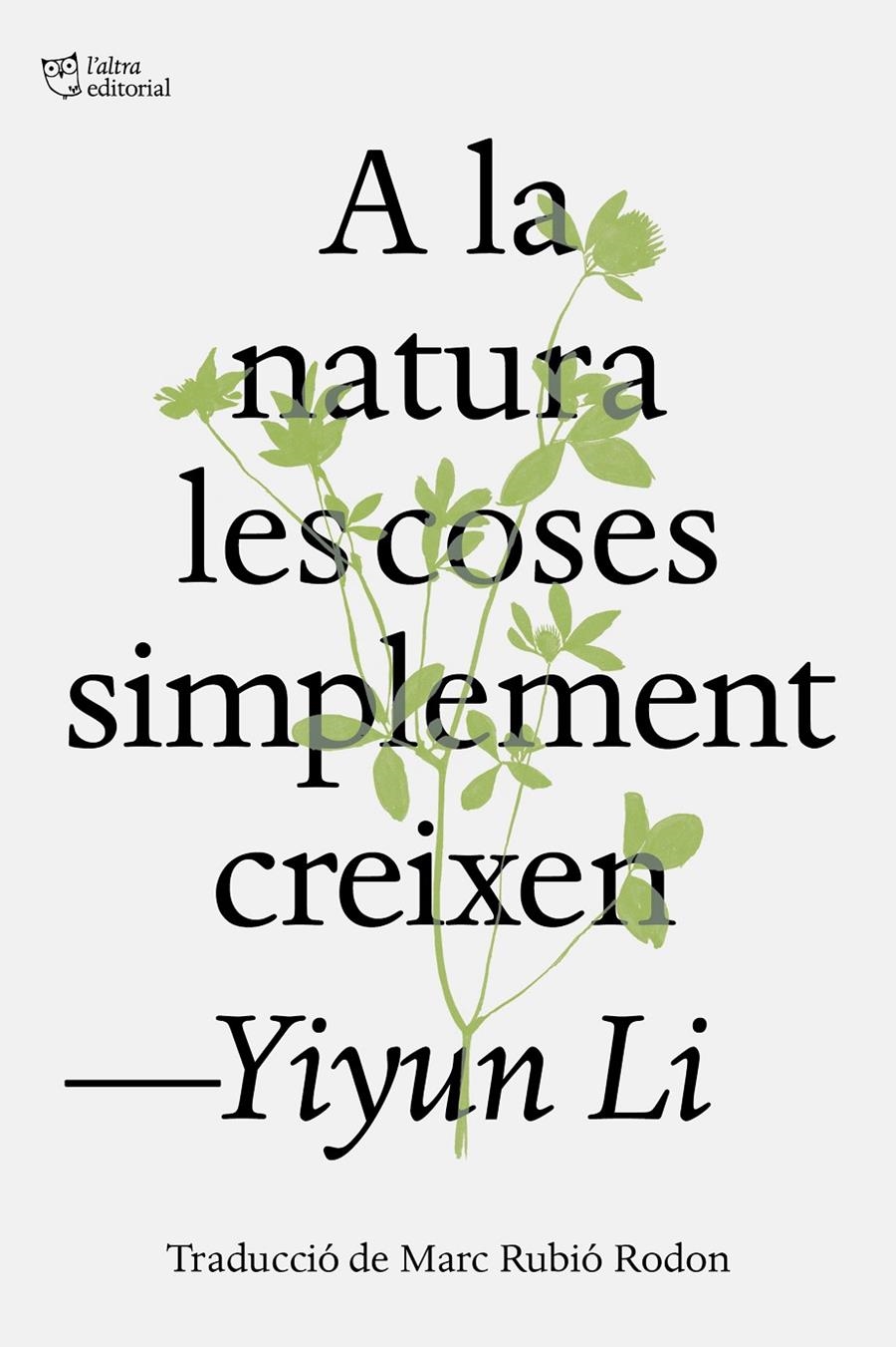 A la natura les coses simplement creixen | Li, Yiyun