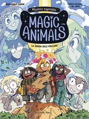 Magic Animals. Missions especials 1. La senda dels volcans | Isern, Susanna/Dalmau, Carles | Cooperativa autogestionària